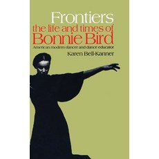 (英文圖書) Frontiers: American Modern Dancer and Dance Educator 精裝版, Routledge, 英文