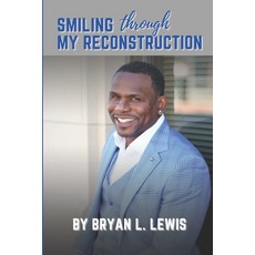 (英文圖書) Smiling Through My Reconstruction 平裝版, Independently Published, 英文