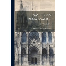 (英文圖書) American Renaissance: A Review of Domestic Architecture 平裝版, Legare Street Press, 英文