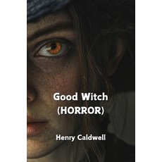 (英文圖書) Good Witch (HORROR) 平裝版, Henry Caldwell, 英文