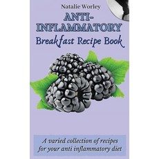 (英文圖書) Anti-Inflammatory Breakfast Recipe Book: A varied collection of recipes for your anti inflamm... 精裝版, Natalie Worley, 英文