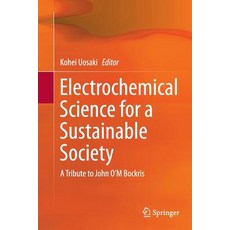 (英文圖書) Electrochemical Science for a Sustainable Society: A Tribute to John O'm Bockris 平裝版, Springer, 英文