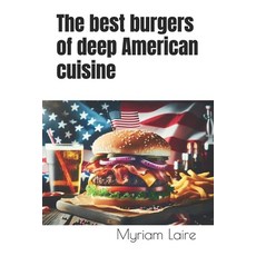 (英文圖書) The best burgers of deep American cuisine 平裝版, Independently Published, 英文