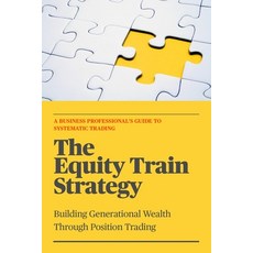(英文圖書) The Equity Train Strategy: Building Generational Wealth Through Position Trading 平裝版, Independently Published, 英文
