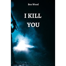 (英文圖書) I Kill You 平裝版, Ben Wood, 英文