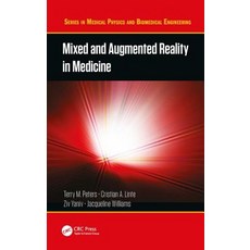 Mixed and Augmented Reality in Medicine 精裝版, CRC Press, 英文
