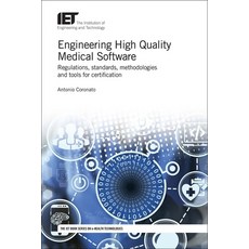 Engineering High Quality Medical Software: Regulations Standards Methodologies and Tools for Certi... 精裝版, Institution of Engineering ..., 英文