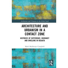 (英文圖書) Architecture and Urbanism in a Contact Zone: Histories of Difference Migrancy and Dwelling i... 精裝版, Routledge, 英文