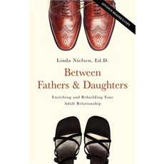 (英文圖書) Between Fathers and Daughters: Enriching and Rebuilding Your Adult Relationship 平裝版, Cumberland House Publishing, 英文