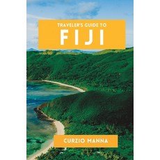 (英文圖書) Traveler's Guide to Fiji: The Essential Fiji travel guide to the South Pacific 平裝版, Independently Published, 英文