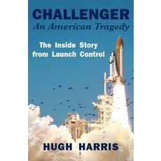 (英文圖書) Challenger: An American Tragedy: The Inside Story from Launch Control 平裝版, Open Road Media, 英文