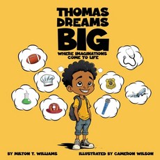 (英文圖書)Thomas Dreams Big: Where Imaginations Come to Life 平裝版, Milton T. Williams, 英文