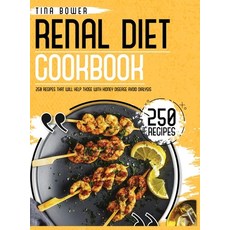 The Renal Diet Cookbook for Beginners: 250 Recipes That Will Help Those With Kidney Disease Avoid Di... 精裝版, Giuseppe Pignatello, 英文