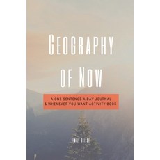 (英文圖書) Geography of Now: A One-Sentence-a-Day Journal & Whenever-You-Want Activity Book 平裝版, Deephaven Books, 英文