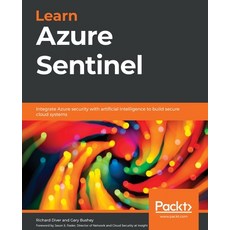 Learn Azure Sentinel: Integrate Azure security with artificial intelligence to build secure cloud sy... 平裝版, Packt Publishing, 英文