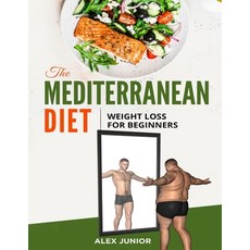 (英文圖書) The Mediterranean Diet: Weight Loss For Beginners 平裝版, Alex Junior, 英文