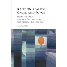 (英文圖書) Kant on Reality Cause and Force 平裝版, Cambridge University Press, 英文