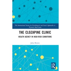 (英文圖書) The Clozapine Clinic: Health Agency in High-Risk Conditions 平裝版, Routledge, 英文