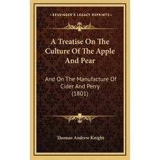 (英文圖書) A Treatise On The Culture Of The Apple And Pear: And On The Manufacture Of Cider And Perry (1... 精裝版, Kessinger Publishing, 英文