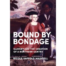 (英文圖書) Bound by Bondage: Slavery and the Creation of a Northern Gentry 平裝版, Cornell University Press, 英文