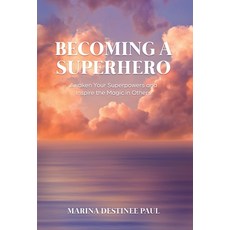 (英文圖書) Becoming a Superhero: Awaken Your Superpowers and Inspire the Magic in Others 精裝版, New Degree Press, 英文