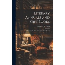 (英文圖書) Literary Annuals and Gift Books; a Bibliography With a Descriptive Introduction 精裝版, Legare Street Press, 英文