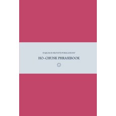 (英文圖書) B'ajlom ii Nkotz'i'j Publications' Ho-Chunk Phrasebook: Ideal for Traveling aro... 平裝版, Independently Published, 英文