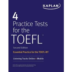 4 Practice Tests for the TOEFL: Essential Practice for the TOEFL IBT 平裝版, Kaplan Publishing, 英文