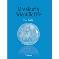 Mosaic of a Scientific Life 平裝版, Springer, 英文