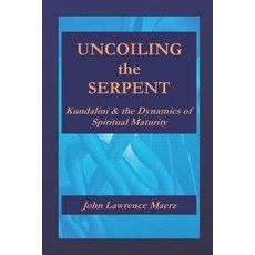 (英文圖書) Uncoiling the Serpent: Kundalini & the Dynamics of Spiritual Maturity 平裝版, Emotional Troubleshooter, 英文
