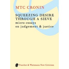 (英文圖書) Squeezing Desire Through a Sieve: Micro-Essays on Judgement & Justice 平裝版, Puncher and Wattmann, 英文