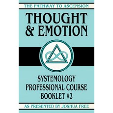 (英文圖書) Thought and Emotion: Systemology Professional Course Booklet #2 平裝版, Joshua Free, 英文