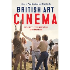 British art cinema: Creativity experimentation and innovation 精裝版, Manchester University Press, 英文