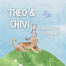 (英文圖書)Theo & Chivi: Adventures of Two Friends 平裝版, Independently Published, 英文