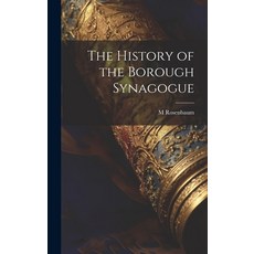 (英文圖書) The History of the Borough Synagogue 精裝版, Legare Street Press, 英文