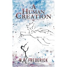 (英文圖書) A Human Creation 精裝版, Authorhouse, 英文