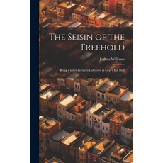 (英文圖書) The Seisin of the Freehold: Being Twelve Lectures Delivered in Gray's Inn Hall 精裝版, Legare Street Press, 英文