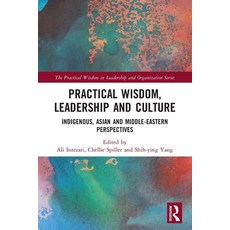 (英文圖書) Practical Wisdom Leadership and Culture: Indigenous Asian and Middle-Eastern Perspectives 平裝版, Routledge, 英文