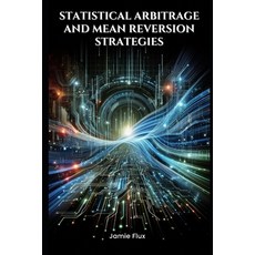 (英文圖書) Statistical Arbitrage and Mean Reversion Strategies 平裝版, Independently Published, 英文