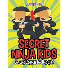 Secret Ninja Kids (A Coloring Book) 平裝版, Jupiter Kids, 英文