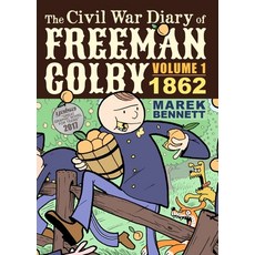The Civil War Diary of Freeman Colby: 1862: A New Hampshire Teacher Goes to War 平裝版, Comics Workshop, 英文