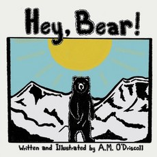 (英文圖書) Hey Bear! 平裝版, Amanda M O'Driscoll, 英文
