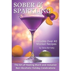 (英文圖書) Sober & Sparkiling: The Art of Hosting Warm and Inclusive Non-Alcoholic Holiday... 平裝版, Independently Published, 英文