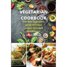 (英文圖書) Vegetarian Cookbook: The best beginner's guide delicious recipes for lunch and dinners 平裝版, Emakim Ltd, 英文