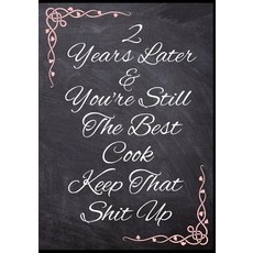(英文圖書) 2 Years Later & You're Still The Best Cook Keep That Shit Up: 50 Page Wedding Anniversary Coo... 平裝版, Independently Published, 英文