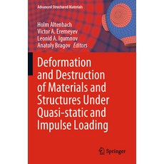 (英文圖書) Deformation and Destruction of Materials and Structures Under Quasi-Static and Impulse Loading 平裝版, Springer, 英文