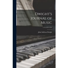 (英文圖書) Dwight's Journal of Music; v.3-4 1853-1854 精裝版, Legare Street Press, 英文