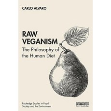 Raw Veganism: The Philosophy of The Human Diet 平裝版, Routledge, 英文