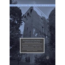 (英文圖書) Women's Networks in Medieval France: Gender and Community in Montpellier 1300-1350 平裝版, Palgrave MacMillan, 英文