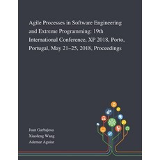 Agile Processes in Software Engineering and Extreme Programming: 19th International Conference XP 2... 平裝版, Saint Philip Street Press, 英文